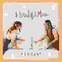 A Beautiful Mess Podcast