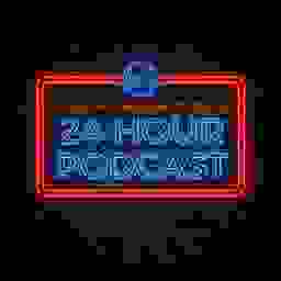 24 Hour Podcast