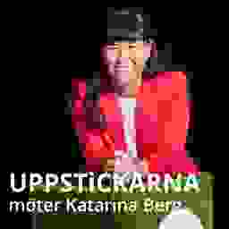 Uppstickarna möter Katarina Berg