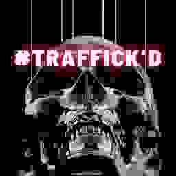 #Traffick’d by AR