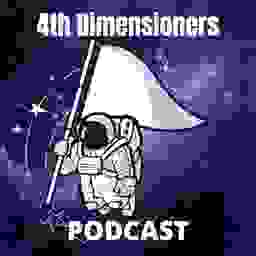 4th Dimensioners Podcast