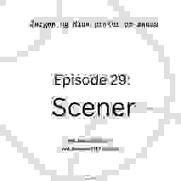 Episode 29: Scener