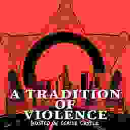 A Tradition of Violence