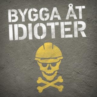 bygga-at-idioter