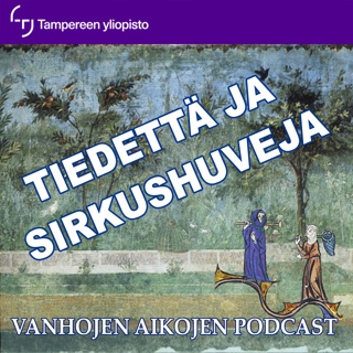 tiedetta-ja-sirkushuveja-vanhojen-aikojen-podcast