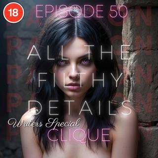 Clique - Episode 50 Writers Special